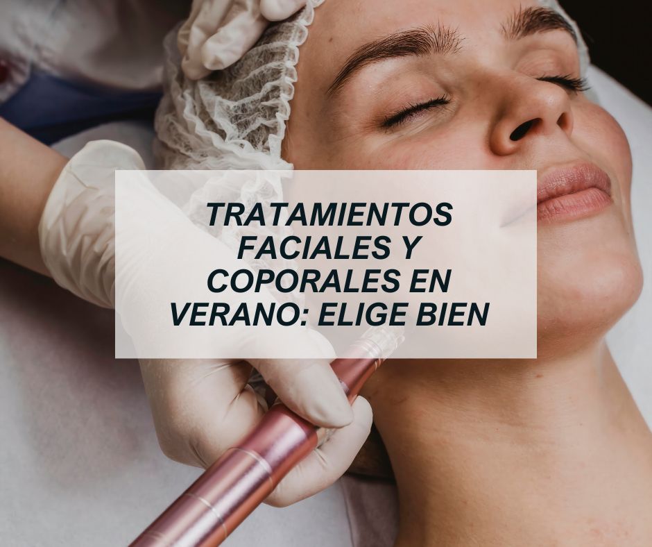 Tratamientos faciales y corporales verano